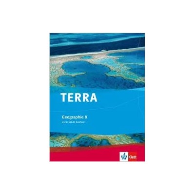 TERRA GEOGRAPHIE FUR SACHSEN - AUSGABE FUR GYMNASIEN / SCHULERBUCH 8. KLASSE
