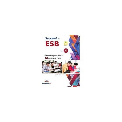 SUCCEED IN ESB B2 PRACTICE TESTS SB 2017 ED.