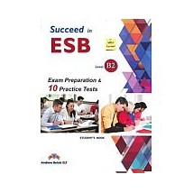 SUCCEED IN ESB B2 PRACTICE TESTS SB 2017 ED.