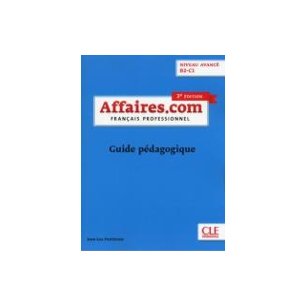 AFFAIRES.COM AVANCE B2 + C1 PROFESSEUR 3RD ED