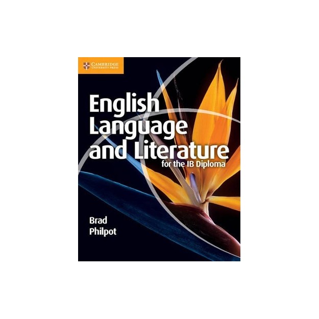 ENGLISH LANGUAGE AND LITERATURE FOR THE IB DIPLOMA