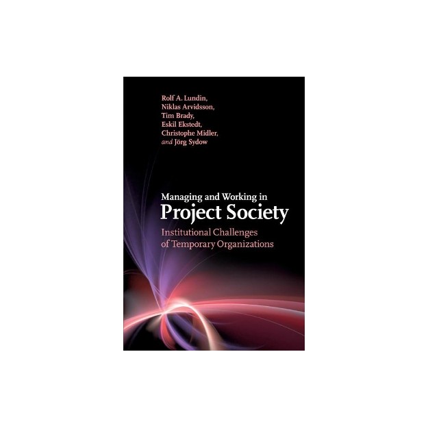 MANAGING AND WORKING IN PROJECT SOCIETY