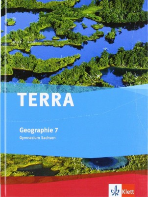 TERRA GEOGRAPHIE 7 GEOGRAPHIE FUR SACHSEN