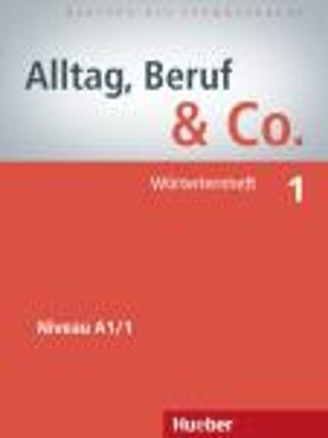 ALLTAG,BERUF   CO. 1 A1.1 WOERTERHEFT