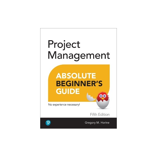 PROJECT MANAGEMENT ABSOLUTE BEGINNERS GUIDE