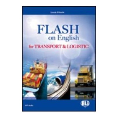 FLASH ON ENGLISH FOR TRANSPORT AND LOGISTICS