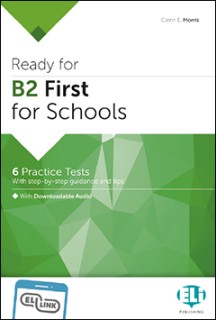 READY FOR B2 FIRST FOR SCHOOLS - PRACTICE TESTS + ELI LINK APP