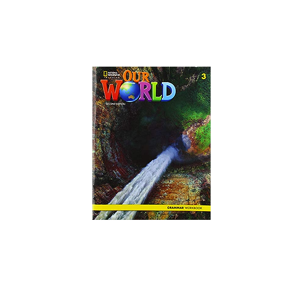 OUR WORLD 3 GRAMMAR WORKBOOK - AMER. ED 2ND ED