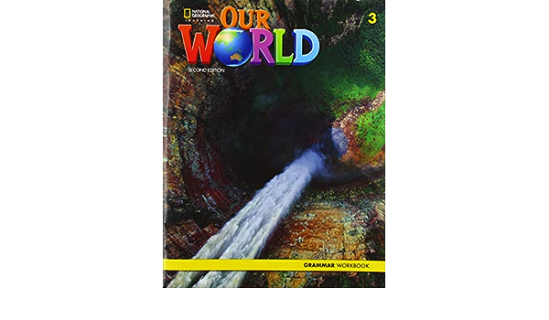 OUR WORLD 3 GRAMMAR WORKBOOK - AMER. ED 2ND ED