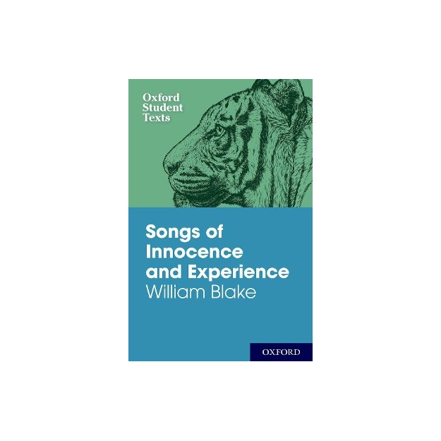 OXFORD STUDENT TEXTS: SONGS OF INNOCENCE AND EXPERIENCE