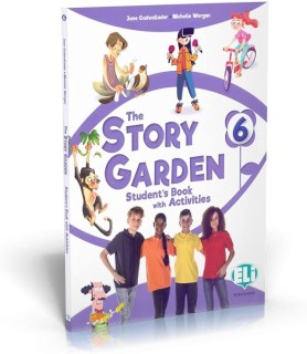 THE STORY GARDEN - STUDENTS   ACTIVITY BOOK 6