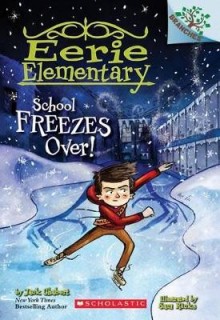 SCHOLASTIC READERS 5: SCHOOL FREEZES OVER! PB