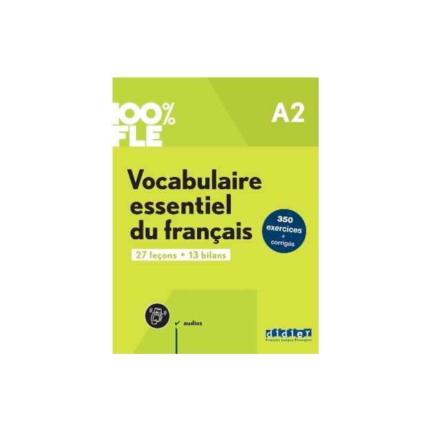 100% FLE VOCABULAIRE ESSENTIELLE DU FRANCAIS A2 (+DIDIERFLE.APP)