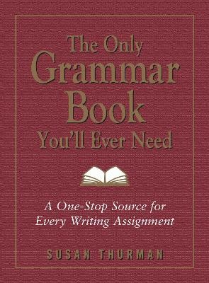THE ONLY GRAMMAR AND STYLE WORKBOOK YOULL EVER NEED SB