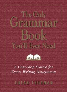 THE ONLY GRAMMAR AND STYLE WORKBOOK YOULL EVER NEED SB