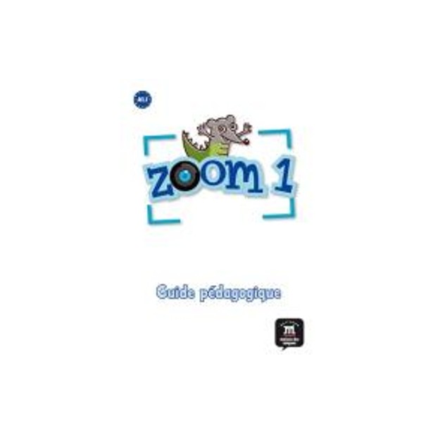 ZOOM 1 A1.1 GUIDE PEDAGOGIQUE CD-ROM