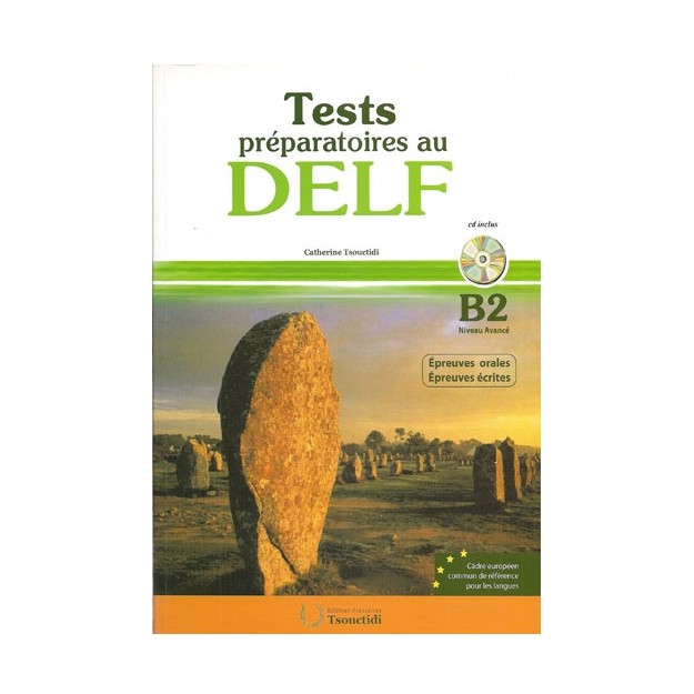TEST PREPARATOIRES AU DELF B2 ECRIT + ORAL METHODE (+ CD) N/E