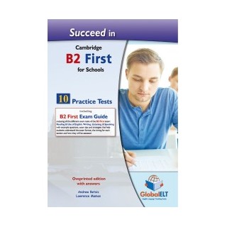 SUCCEED IN CAMBRIDGE B2 FIRST FOR SCHOOLS 10 PRACTICE TESTS TCHRS
