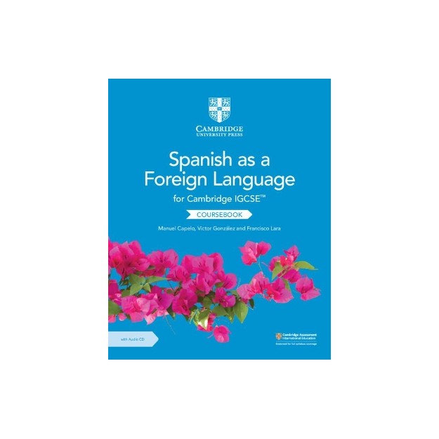 CAMBRIDGE IGCSE™ SPANISH AS A FOREIGN LANGUAGE COURSEBOOK