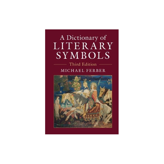 A DICTIONARY OF LITERARY SYMBOLS 3RD ED