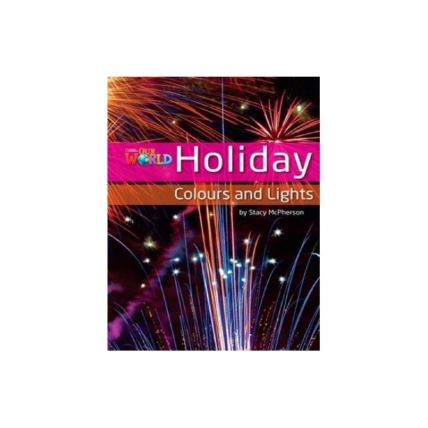 OUR WORLD READERS: HOLIDAY COLOURS AND LIGHTS - BRET. ED.