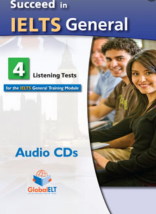 SUCCEED IN IELTS GENERAL (8 READ. WRIT. TESTS + 4 LIST. SPEAK. TESTS) CD CLASS