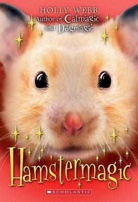 SCHOLASTIC ANIMAL MAGIC: HAMSTER MAGIC