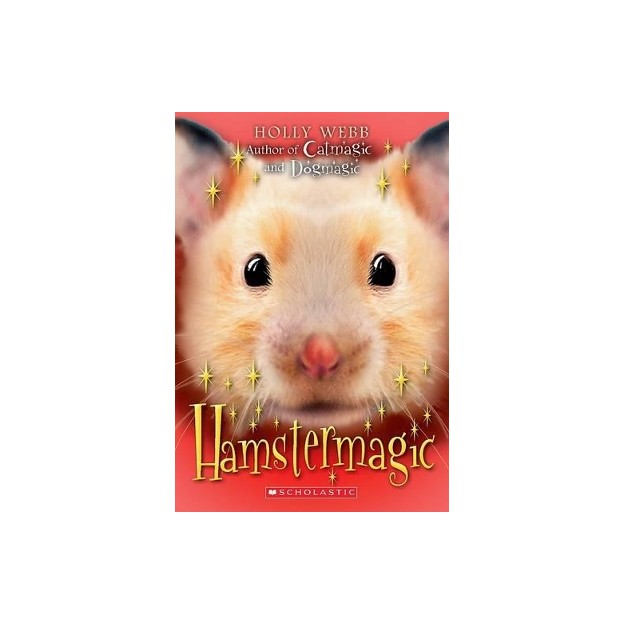 SCHOLASTIC ANIMAL MAGIC: HAMSTER MAGIC