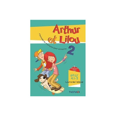 ARTHUR ET LILOU 2 A1.2 METHODE + CAHIER (+ CD)