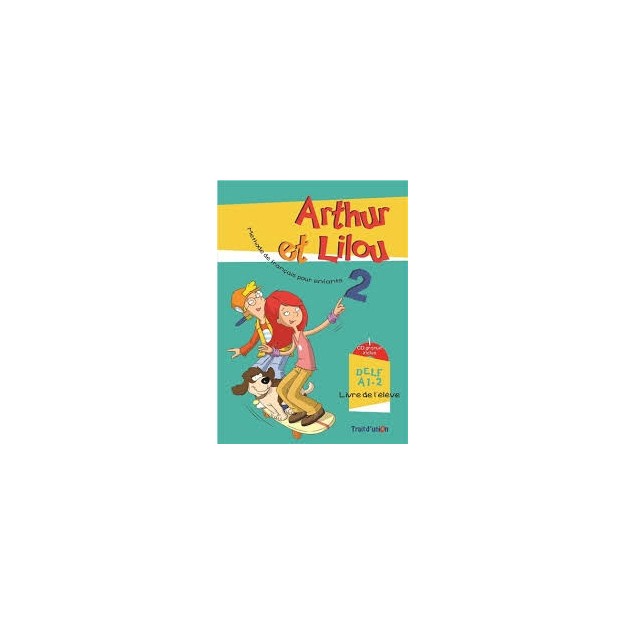 ARTHUR ET LILOU 2 A1.2 METHODE + CAHIER (+ CD)