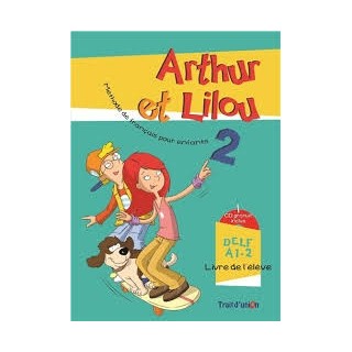 ARTHUR ET LILOU 2 A1.2 METHODE + CAHIER (+ CD)