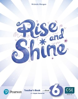 RISE AND SHINE 6 TCHRS (+ SB E-BOOK + ACTIVITY E-BOOK + PRESENTATION TOOL + DIGITAL RESOURCES)