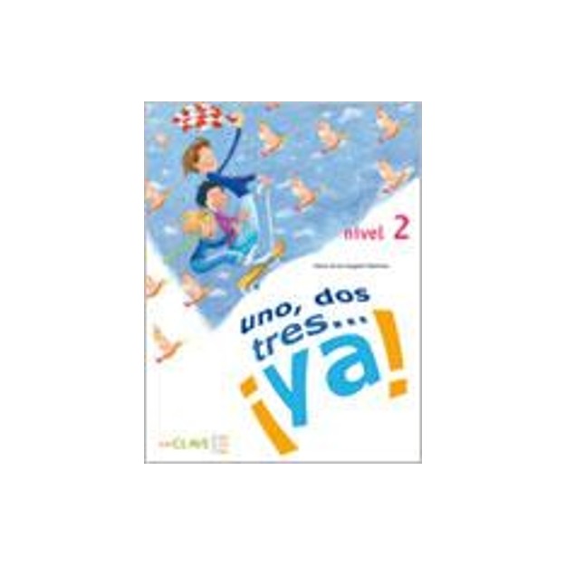 UNO DOS Y TRES! 2 A1 + A2 ALUMNO (+ AUDIO DOWNLOADABLE)