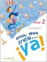 UNO DOS Y TRES! 2 A1 + A2 ALUMNO (+ AUDIO DOWNLOADABLE)