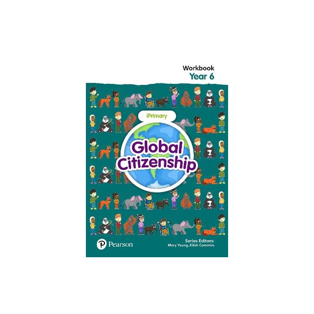 GLOBAL CITIZENSHIP STUDENT WORKBOOK YEAR 6