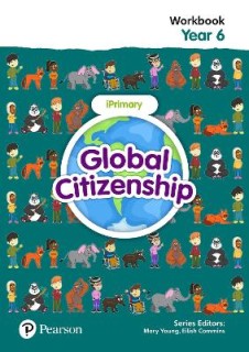 GLOBAL CITIZENSHIP STUDENT WORKBOOK YEAR 6