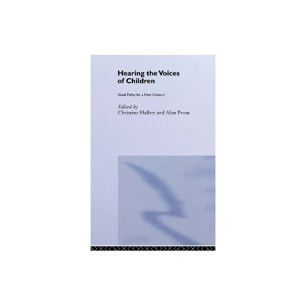 HEARING THE VOICES OF CHILDREN: SOCIAL POLICY FOR A NEW CENTURY