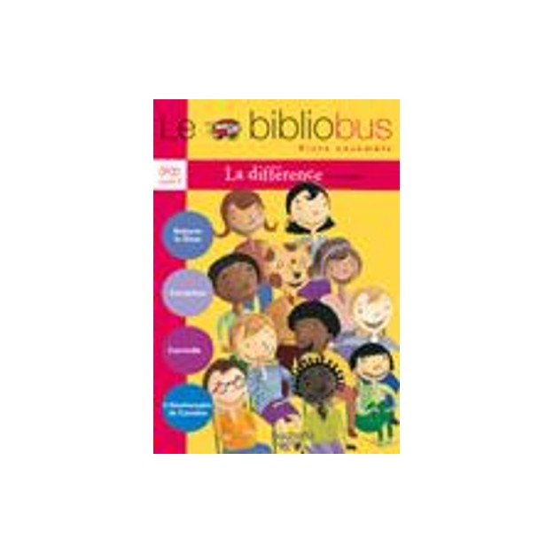 LE BIBLIOBUS : VIVRE ENSEMBLE LA DIFFERENCE CP/CE 1 CYCLE 3