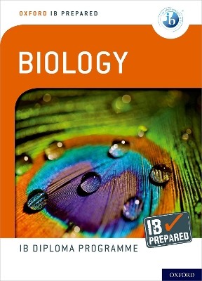 OXFORD IB DIPLOMA: IB PREPARED BIOLOGY