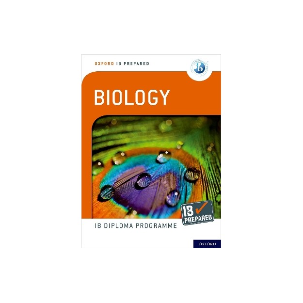 OXFORD IB DIPLOMA: IB PREPARED BIOLOGY