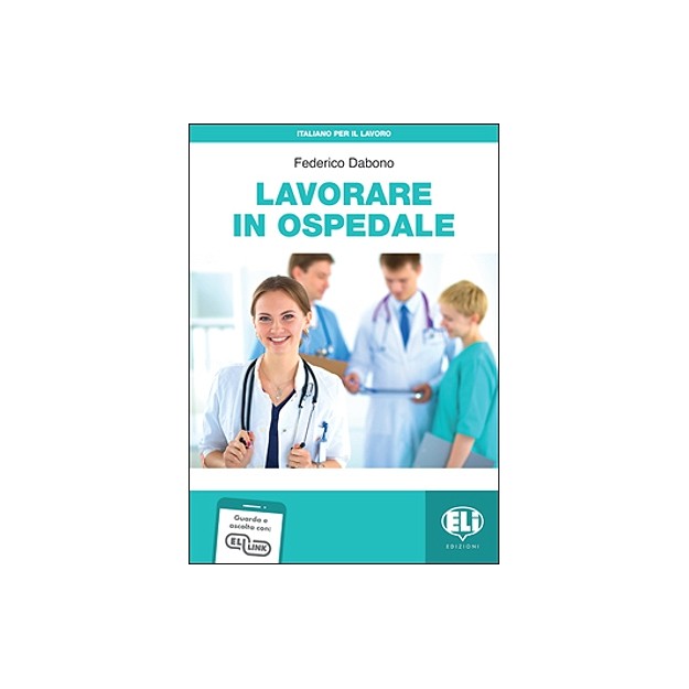 LAVORARE IN OSPEDALE + DOWNLOADABLE AUDIO TRACKS