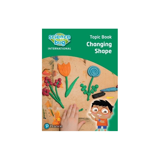 SCIENCE BUG INTERNATIONAL YEAR 2: CHANGING SHAPE