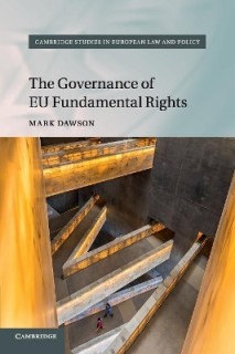 CAMBRIDGE STUDIES IN EUROPEAN LAW AND POLICY : THE GOVERNANCE OF EU FUNDAMENTAL RIGHTS