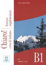 CHIARO! B1 ESERCIZI SUPPLEMENTARI (+ AUDIO CD)