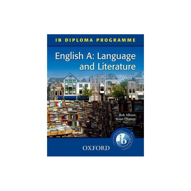 IB ENGLISH A: LANGUAGE AND LITERATURE (COURSE COMPANION) (IB DIPLOMA PROGRAMME) PB