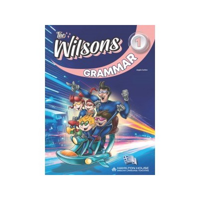 THE WILSONS 1 GRAMMAR GREEK EDITION