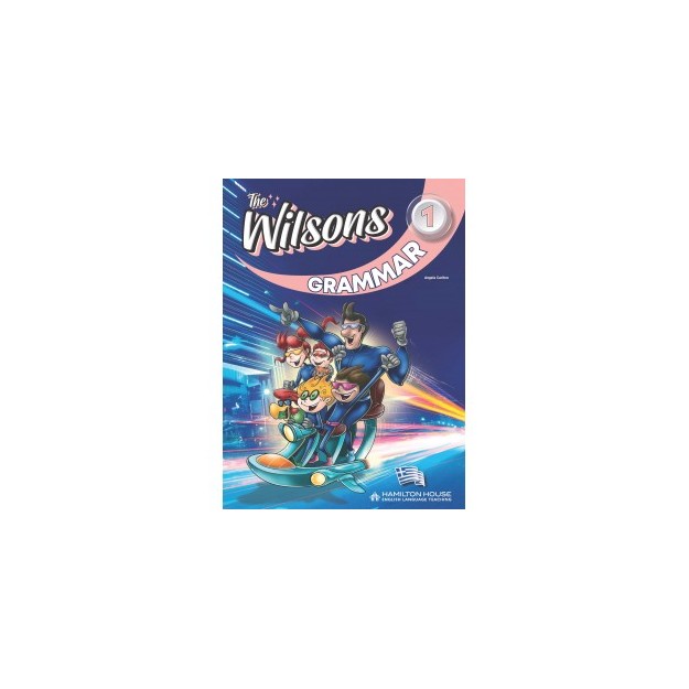 THE WILSONS 1 GRAMMAR GREEK EDITION