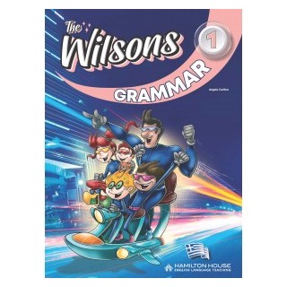THE WILSONS 1 GRAMMAR GREEK EDITION