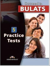 SUCCEED IN BULATS 5 PRACTICE TESTS 5 PREPARATION UNITS SELF STUDY PACK