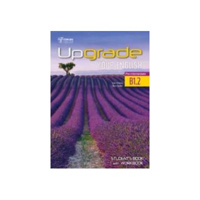 UPGRADE YOUR ENGLISH B1.2 SB   WB